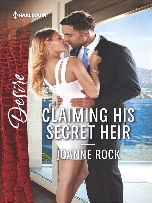 Title details for Claiming His Secret Heir by Joanne Rock - Available